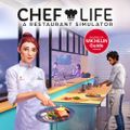 Chef Life:  A Restaurant Simulator