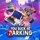 You Suck at Parking