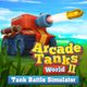 Arcade Tanks World II: Tank Battle Simulator
