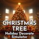 Christmas Tree: Holiday Decorate Simulator