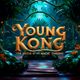 Young Kong: The Myth of the Magic Throne