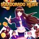 Sol Dorado Heist