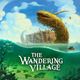 The Wandering Village
