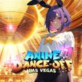 Anime Dance-Off - Las Vegas