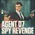 AGENT 07- SPY REVENGE