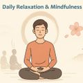 Daily Relaxation & Mindfulness