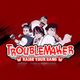 Troublemaker