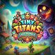 Tiny Titans - Card Rumble