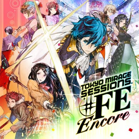 Tokyo Mirage Sessions™ #FE Encore