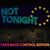 Not Tonight: Take Back Control Edition