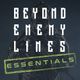 Beyond Enemy Lines: Essentials