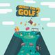 WHAT THE GOLF?