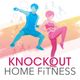 Knockout Home Fitness