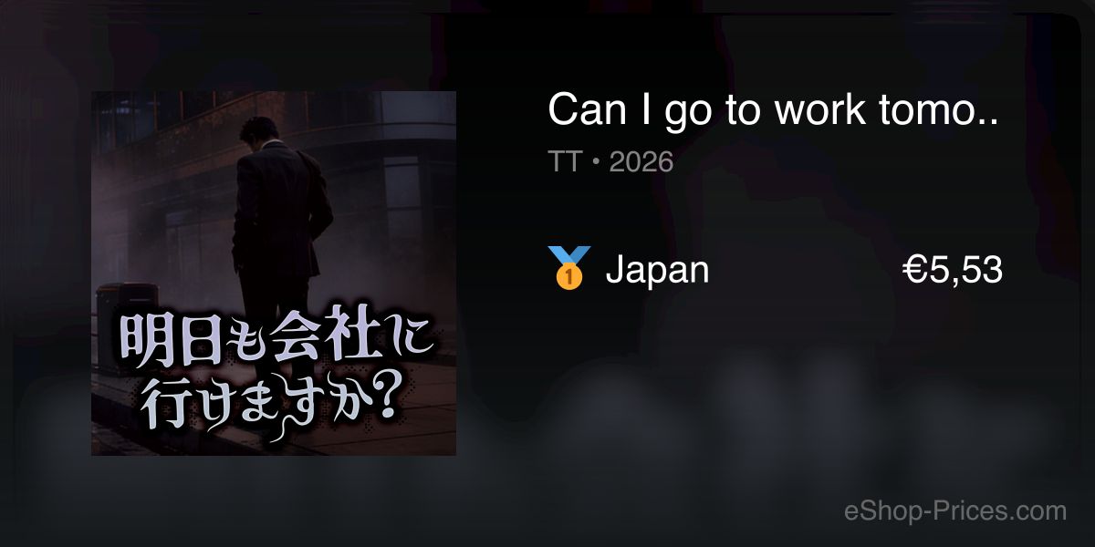 Can I go to work tomorrow too? | Cheapest eShop Price